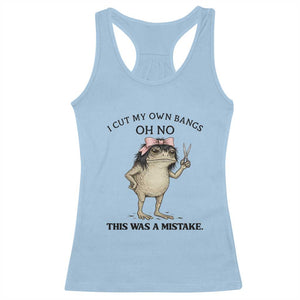 I Cut My Own Bangs Racerback Tank Top Funny Frog Meme TS14 Light Blue Print Your Wear