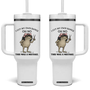 I Cut My Own Bangs Tumbler With Handle Funny Frog Meme TS14 One Size: 40 oz White Print Your Wear