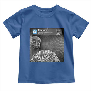 There is Motion at Your Front Door Toddler T Shirt Tung Tung Tung Sahur Italian Brainrot Meme TS14 Royal Blue Print Your Wear