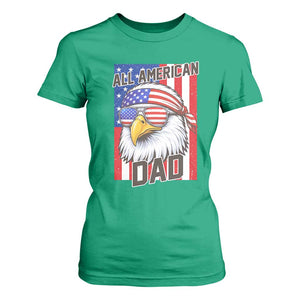 All American Dad 4th of July T Shirt For Women Daddy Eagle USA TS14 Irish Green Print Your Wear