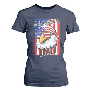 All American Dad 4th of July T Shirt For Women Daddy Eagle USA TS14 Navy Print Your Wear
