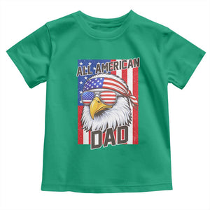 All American Dad 4th of July Toddler T Shirt Daddy Eagle USA