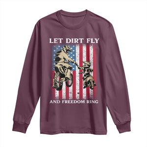 Let Dirt Fly And Freedom Ring Long Sleeve Shirt 4th of July Dirt Bike American Flag TS14 Maroon Print Your Wear