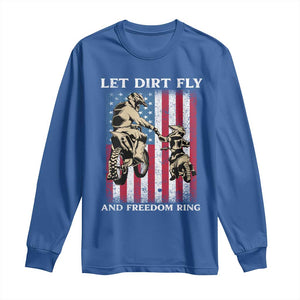 Let Dirt Fly And Freedom Ring Long Sleeve Shirt 4th of July Dirt Bike American Flag TS14 Royal Blue Print Your Wear