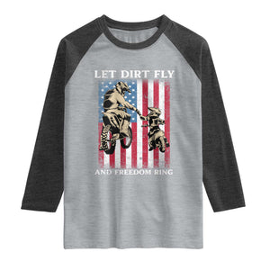 Let Dirt Fly And Freedom Ring Raglan Shirt 4th of July Dirt Bike American Flag TS14 Heather Gray Heather Charcoal Print Your Wear