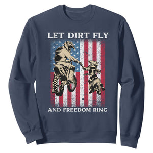 Let Dirt Fly And Freedom Ring Sweatshirt 4th of July Dirt Bike American Flag TS14 Navy Print Your Wear