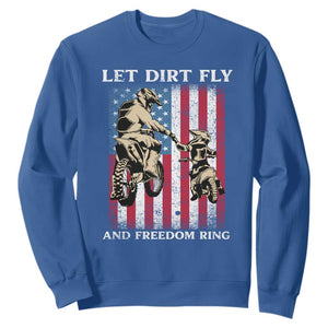 Let Dirt Fly And Freedom Ring Sweatshirt 4th of July Dirt Bike American Flag TS14 Royal Blue Print Your Wear