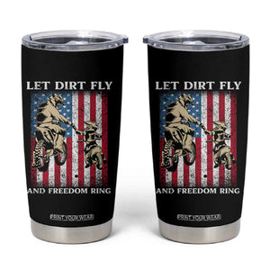 Let Dirt Fly And Freedom Ring Tumbler Cup 4th of July Dirt Bike American Flag TS14 Black Print Your Wear