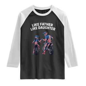 Like Father Daughter Dirt Bike Raglan Shirt Cute Matching Motocross Gift Father's Day TS14 Black White Print Your Wear