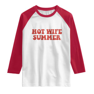 Hot Wife Summer Raglan Shirt Funny Newlywed TS14 White Red Print Your Wear