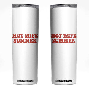 Hot Wife Summer Skinny Tumbler Funny Newlywed TS14 White Print Your Wear