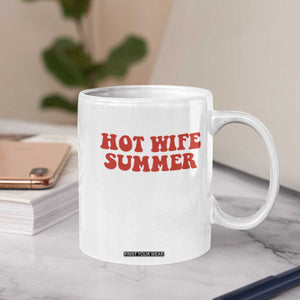 Hot Wife Summer Coffee Mug Funny Newlywed TS14 Print Your Wear