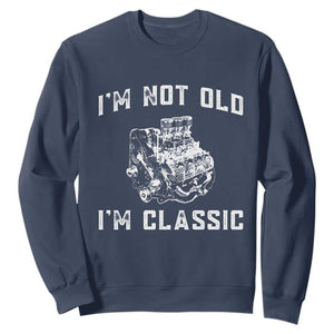 I'm Not Old I'm Classic Sweatshirt Flathead V8 Engine Silhouette