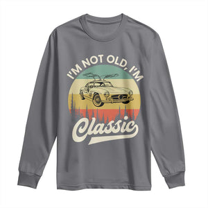 I'm Not Old I'm Classic Long Sleeve Shirt Retro Sports Car Euro Classic
