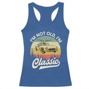 I'm Not Old I'm Classic Racerback Tank Top Retro Sports Car Euro Classic