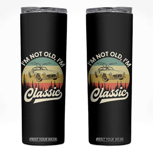 I'm Not Old I'm Classic Skinny Tumbler Retro Sports Car Euro Classic