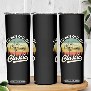 I'm Not Old I'm Classic Skinny Tumbler Retro Sports Car Euro Classic