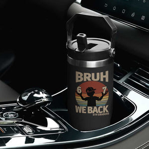 Bruh We Back Flip Straw Tumbler Back to School 5th Grade 6 7 First Day School