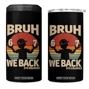 Bruh We Back 4 in 1 Can Cooler Tumbler Back to School 5th Grade 6 7 First Day School