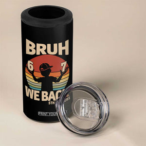 Bruh We Back 4 in 1 Can Cooler Tumbler Back to School 5th Grade 6 7 First Day School