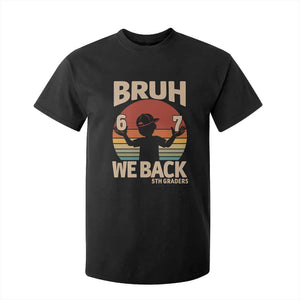 Bruh We Back T Shirt For Kid Back to School 5th Grade 6 7 First Day School