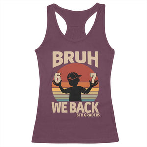 Bruh We Back Racerback Tank Top Back to School 5th Grade 6 7 First Day School