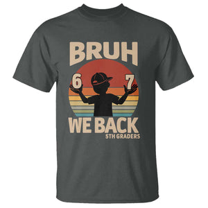 Bruh We Back T Shirt Back to School 5th Grade 6 7 First Day School