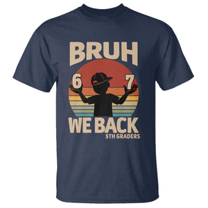 Bruh We Back T Shirt Back to School 5th Grade 6 7 First Day School