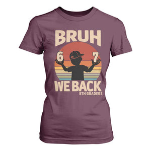 Bruh We Back T Shirt For Women Back to School 5th Grade 6 7 First Day School