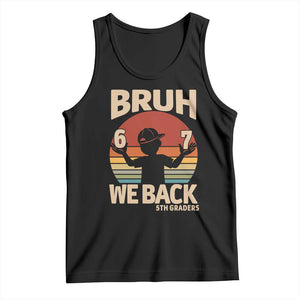 Bruh We Back Tank Top Back to School 5th Grade 6 7 First Day School