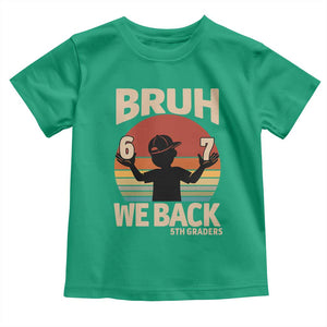 Bruh We Back Toddler T Shirt Back to School 5th Grade 6 7 First Day School