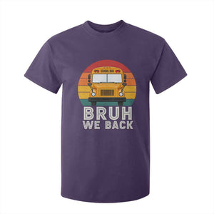Bruh We Back T Shirt For Kid Funny School Bus Driver Life Back to School Teacher Kids