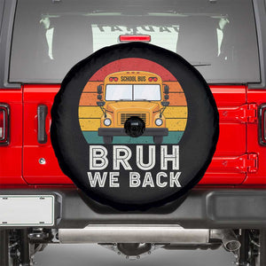 Bruh We Back Spare Tire Cover Funny School Bus Driver Life Back to School Teacher Kids