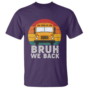 Bruh We Back T Shirt Funny School Bus Driver Life Back to School Teacher Kids