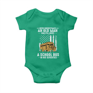 Funny School Bus Driver Baby Onesie Never Underestimate an Old Man Who Still Drives A School Bus