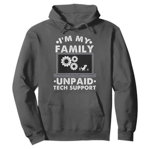 I Am My Familys Unpaid Tech Support Hoodie Funny Computer IT Nerd Humor TS14 Dark Heather Print Your Wear