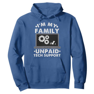 I Am My Familys Unpaid Tech Support Hoodie Funny Computer IT Nerd Humor TS14 Royal Blue Print Your Wear