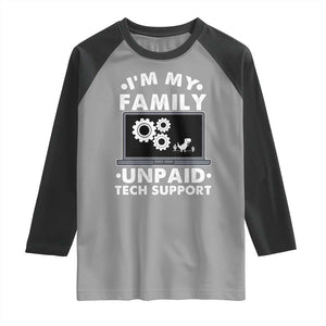I Am My Familys Unpaid Tech Support Raglan Shirt Funny Computer IT Nerd Humor TS14 Sport Gray Black Print Your Wear