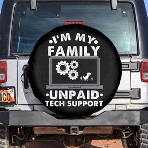 I Am My Familys Unpaid Tech Support Spare Tire Cover Funny Computer IT Nerd Humor TS14 No hole Black Print Your Wear