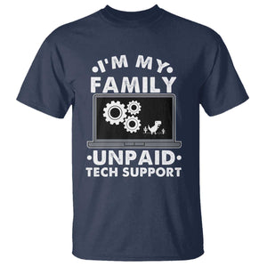 I Am My Familys Unpaid Tech Support T Shirt Funny Computer IT Nerd Humor TS14 Navy Print Your Wear