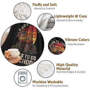 Funny Farmer Tractor Throw Blanket Born To Farmer Forced To Go To School TS14 Print Your Wear