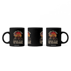 Funny Farmer Tractor Coffee Mug Born To Farmer Forced To Go To School TS14 Print Your Wear