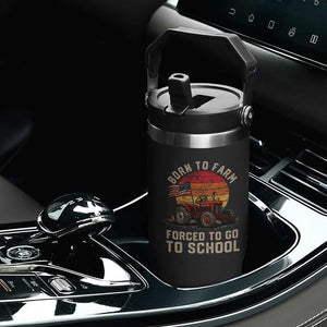 Funny Farmer Tractor Flip Straw Tumbler Born To Farmer Forced To Go To School TS14 Print Your Wear