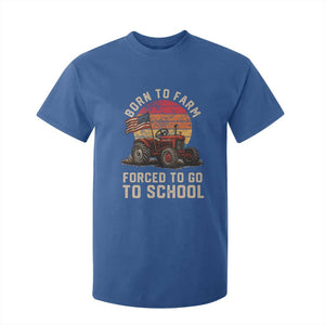 Funny Farmer Tractor T Shirt For Kid Born To Farmer Forced To Go To School TS14 Royal Blue Print Your Wear