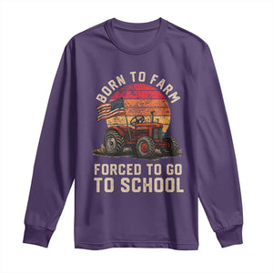 Funny Farmer Tractor Long Sleeve Shirt Born To Farmer Forced To Go To School TS14 Purple Print Your Wear
