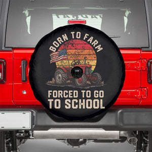 Funny Farmer Tractor Spare Tire Cover Born To Farmer Forced To Go To School TS14 Black Print Your Wear