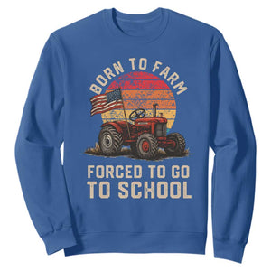 Funny Farmer Tractor Sweatshirt Born To Farmer Forced To Go To School TS14 Royal Blue Print Your Wear
