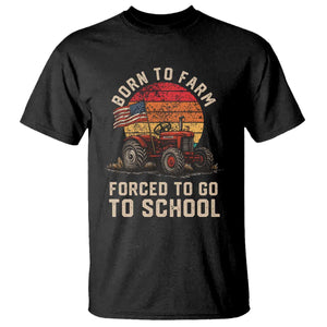 Funny Farmer Tractor T Shirt Born To Farmer Forced To Go To School TS14 Black Print Your Wear