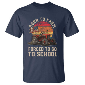 Funny Farmer Tractor T Shirt Born To Farmer Forced To Go To School TS14 Navy Print Your Wear