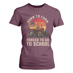 Funny Farmer Tractor T Shirt For Women Born To Farmer Forced To Go To School TS14 Maroon Print Your Wear